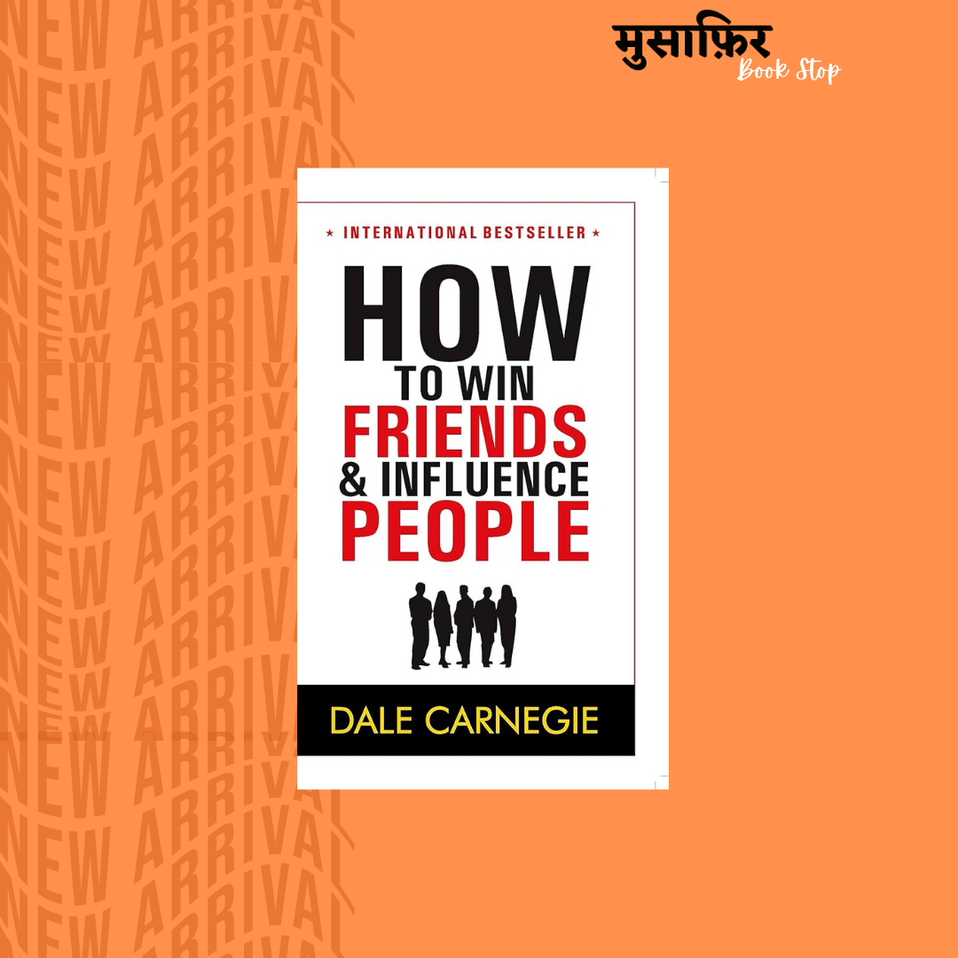 HOW TO WIN FRIENDS AND INFLUENCE PEOPLE