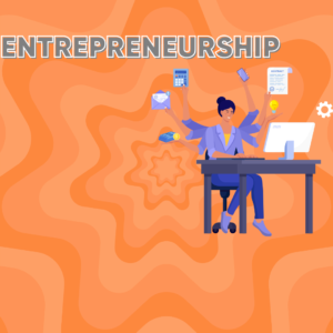 Entrepreneurship