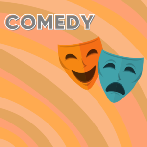 Comedy